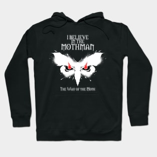 I BELIEVE IN THE MOTHMAN Hoodie